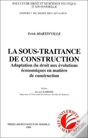 Capa do artigo La Sous-Traitance De Construction - Adapatation Du Droit Aux Evolutions Economiques