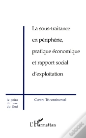 Capa do artigo La Sous-Traitance En Péripherie ; Pratique Économique Et Rapport Social D