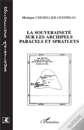 La Souveraineté Sur Les Archipels Paracels Et Spratleys
