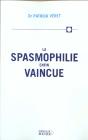 La Spasmophilie Enfin Vaincue - Preview
