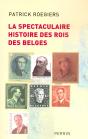 La Spectaculaire Histoire Des Rois Des Belges - Preview