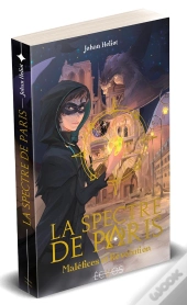 La Spectre De Paris : Maléfices Et Révolution