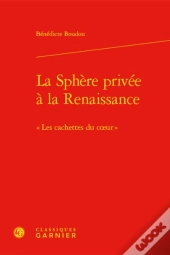 La Sphere Privee A La Renaissance -  Les Cachettes Du Coeur