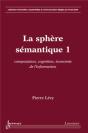 La Sphère Sémantique Tome 1 ; Computation, Cognition, Économie De L'Information - Preview