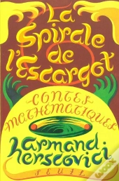 La Spirale De L'Escargot ; Contes Mathématiques