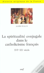 Capa do artigo La Spiritualite Conjugale Dans Le Catholicisme Francais ; Xvi-Xx Siecle