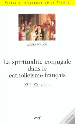 Capa do artigo La Spiritualite Conjugale Dans Le Catholicisme Francais ; Xvi-Xx Siecle