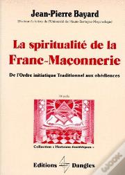 La Spiritualite De La Franc-Maconnerie