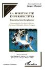 La Spiritualite En Perspectives , Rencontres Interdisciplinaires - Preview