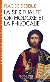 La Spiritualité Orthodoxe Et La Philocalie