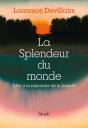 La Splendeur Du Monde : Aller À La Rencontre De La Beauté - Preview