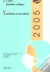 La Sspi : Situations Critiques ; Ventilation Et Anesthesie