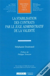 La Stabilisation Des Contrats Par Le Juge Administratif De La Validité
