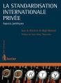 La Standardisation Internationale Privée ; Aspects Juridiques - Preview