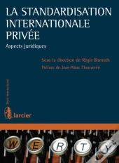 La Standardisation Internationale Privée ; Aspects Juridiques