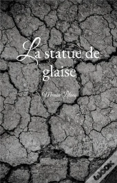 La Statue De Glaise