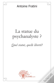 Capa do artigo La Statue Du Psychanalyste ? Quel Statut, Quelle Liberté ?