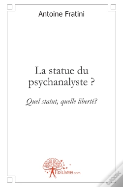 Capa do artigo La Statue Du Psychanalyste ? Quel Statut, Quelle Liberté ?