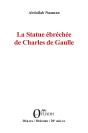 La Statue Ebrechee De Charles De Gaulle - Preview
