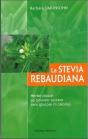 La Stevia Rebaudiana ; Herbe Douce Au Pouvoir Sucrant Sans Glucose Ni Calories - Preview