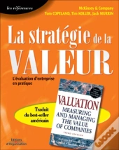 La Stratégie De La Valeur : L'Évaluation D'Entreprise En Pratique