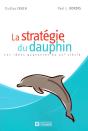 La Strategie Du Dauphin ; Les Idees Gagnantes Du Xxi Siecle - Preview