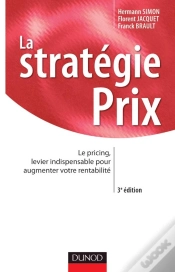 Capa do artigo La Stratégie Prix ; Le Pricing, Levier Indispensable Pour Augmenter Votre Rentabilité (3e Édition)