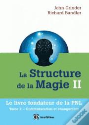 La Structure De La Magie Ii - Communication Et Changement