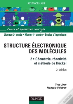 Capa do artigo La Structure Électronique Des Molécules - Tome 2 - 3ème Édition : Géométrie, Réactivité, Méthode De Hückel (3e Édition)