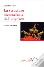 La Structure Inconsciente De L'Angoisse