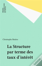 La Structure Par Terme Des Taux D'Interêt