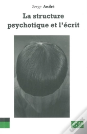 La Structure Psychotique Et L'Écrit