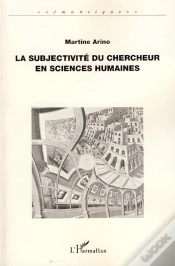 Capa do artigo La Subjectivité Du Chercheur En Sciences Humaines