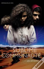 La Sublime Communauté Tome 1 ; Les Affamés
