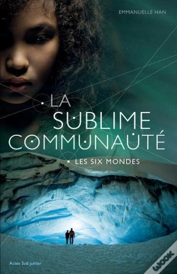 Capa do artigo La Sublime Communauté Tome 2 ; Les Six Mondes
