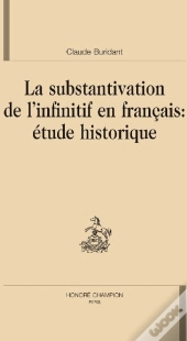 La Substantivation De L'Infinitif En Français ; Étude Historique