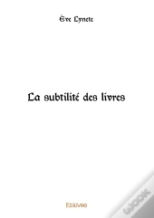 La Subtilité Des Livres