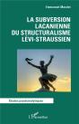 La Subversion Lacanienne Du Structuralisme Levi-Straussien - Preview