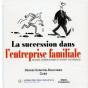 La Succession Dans L'Entreprise Familiale : Jeunes Générations Et Esprit De Famille - Preview