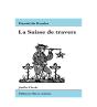 La Suisse De Travers - Preview