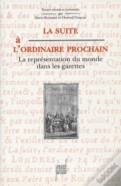 La Suite A L'Ordinaire Prochain - La Representation Du Monde Dans Les Gazettes