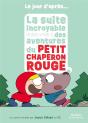 La Suite Incroyable (Mais Vraie !) Des Aventures Du Petit Chaperon Rouge - Preview
