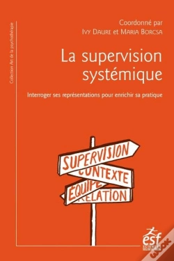 Capa do artigo La Supervision Systémique : Interroger Ses Représentations Pour Enrichir Sa Pratique
