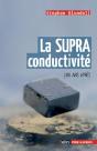 La Supraconductivité ; 100 Ans Après - Preview