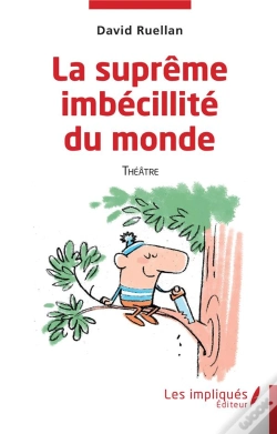 Capa do artigo La Suprême Imbécilité Du Monde