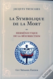 La Symbolique De La Mort Ou Hermeneutique De Resurrection