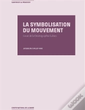 La Symbolisation Du Mouvement : Issue De La Cinétographie Laban