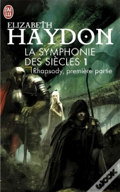 La Symphonie Des Siècles Tome 1 ; Rhapsody, Premiere Partie