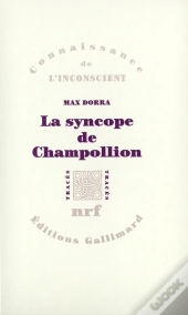 La Syncope De Champollion ; Entre Les Images Et Les Mots