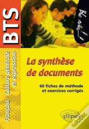 Capa do artigo La Synthèse De Documents. Epreuve De Culture Générale Et Expression Bts. 60 Fiches De Méthode Et Exercices Corrigés
